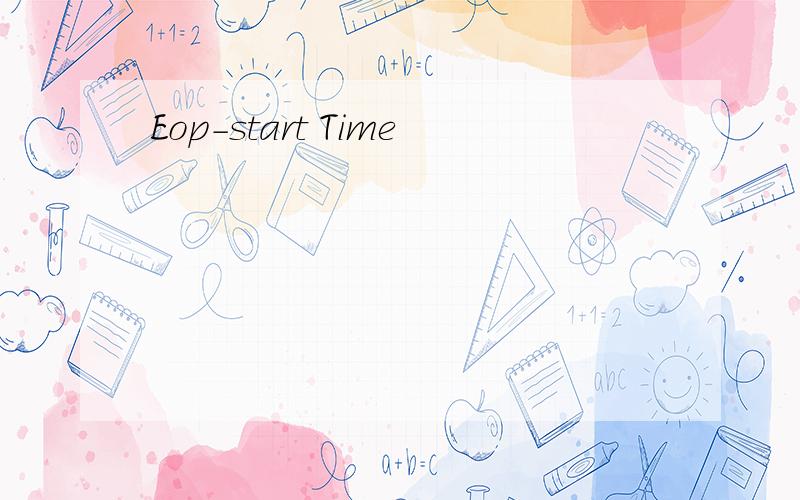 Eop-start Time